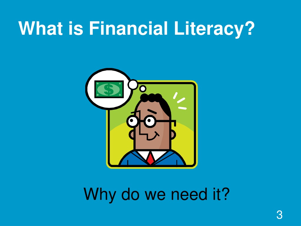 Let us see what Financial Literacy means.